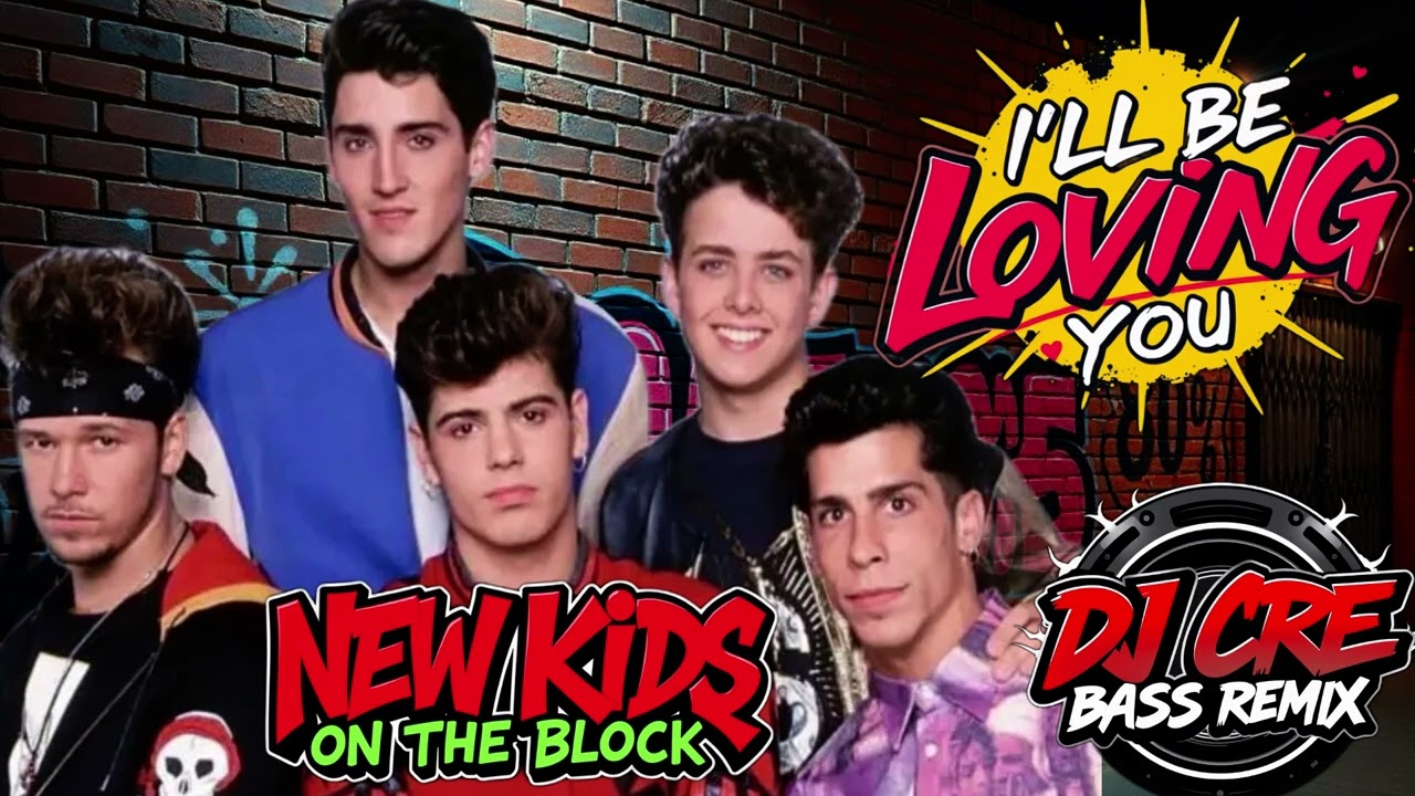 NKOTB - I'll Be Loving You (Bass Remix) 🎶
