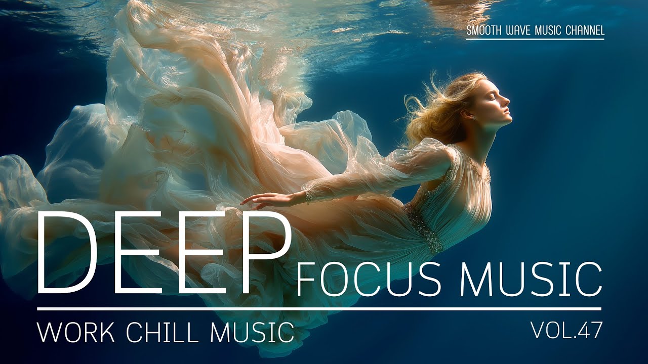 Deep Focus Music for Studying and Working | Enhance Concentration and Productivity