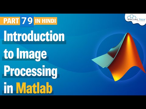Introduction to Image Processing using Matlab | Matlab Image Processing | Matlab Tutorial #79