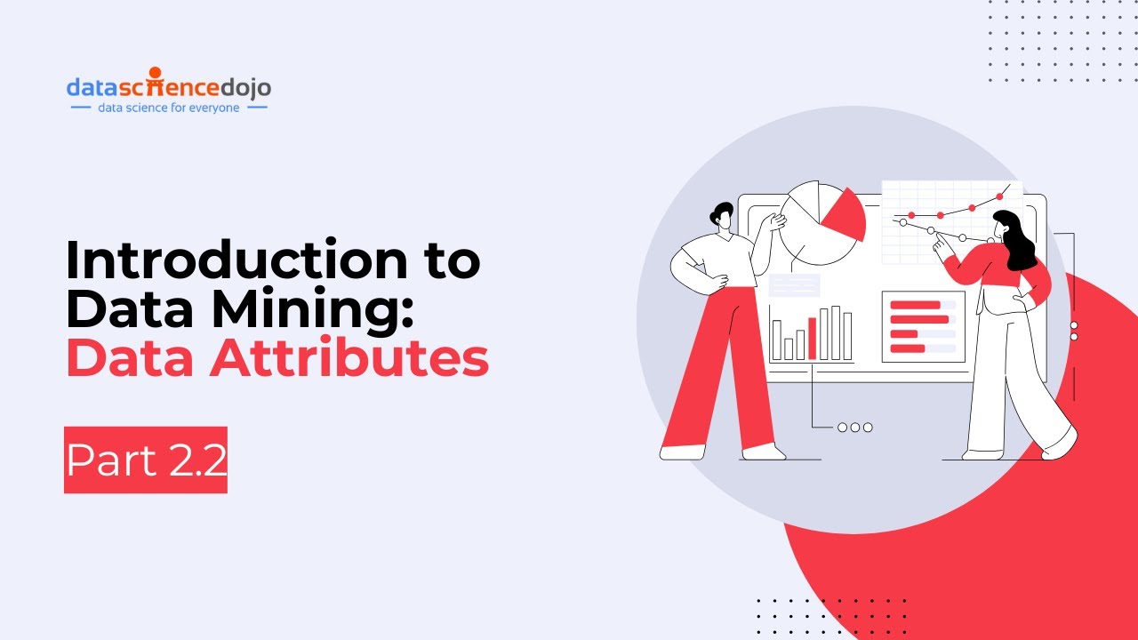 Data Attributes | Introduction to Data Mining | Part 2.2