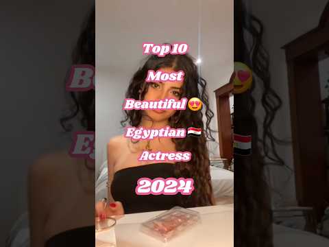 Top 10 Most Beautiful 😍 Egyptian 🇪🇬 Actress 2024 #shorts #top10