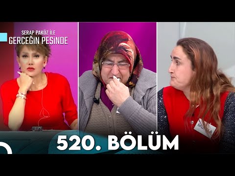 Gerçeğin Peşinde 520. Bölüm
