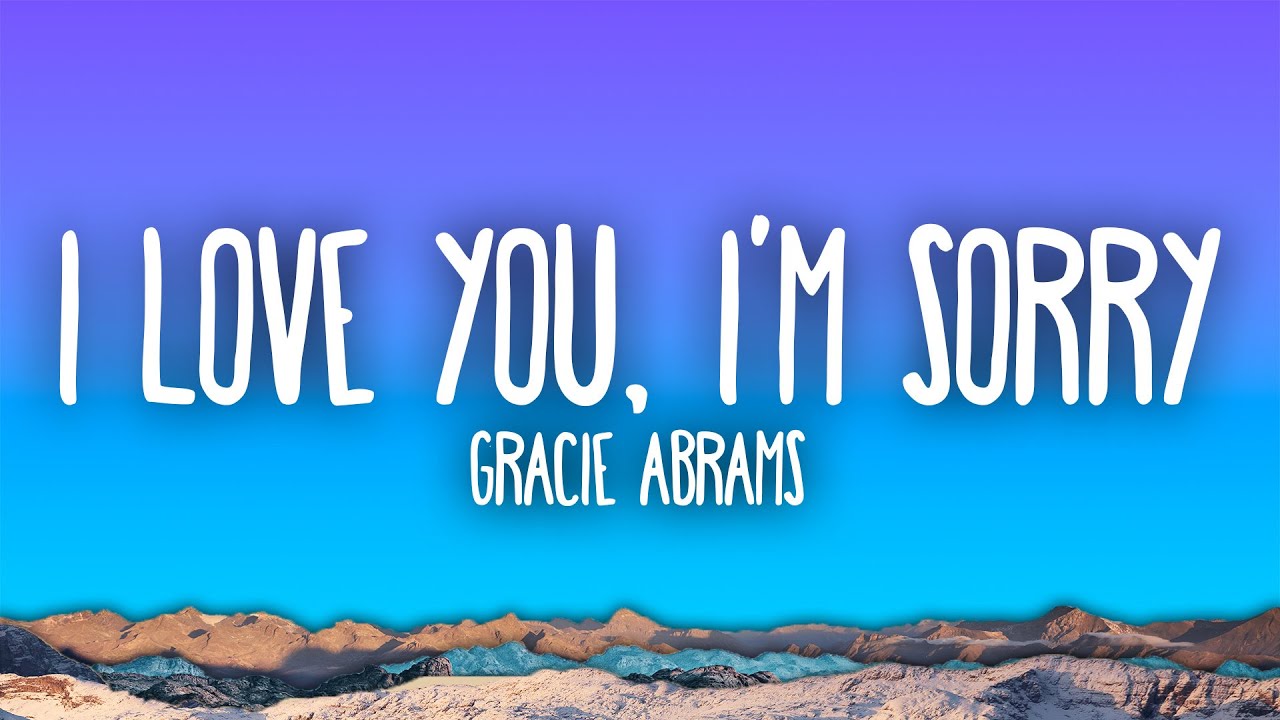 Gracie Abrams - I Love You, I’m Sorry 🎶 | Lyrics & Download Link