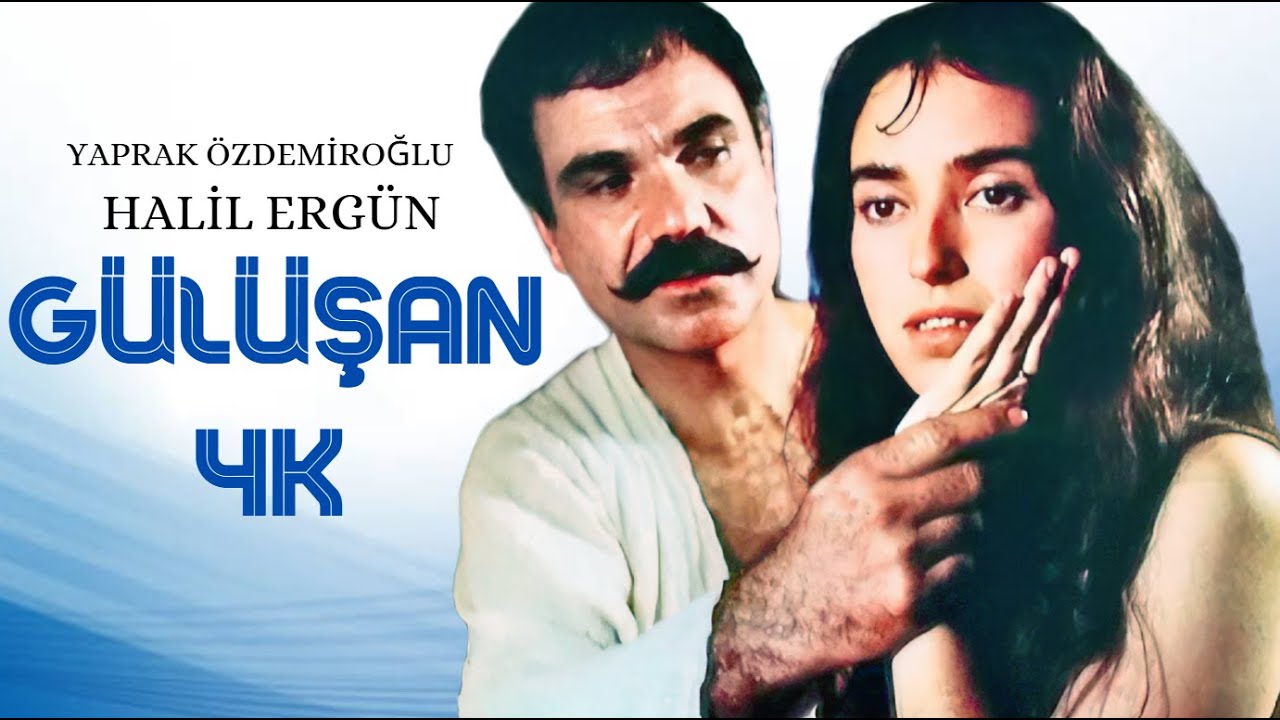 Gülüşan Türk Filmi | Full 4K Ultra HD | Halil Ergün & Yaprak Özdemiroğlu 🎬