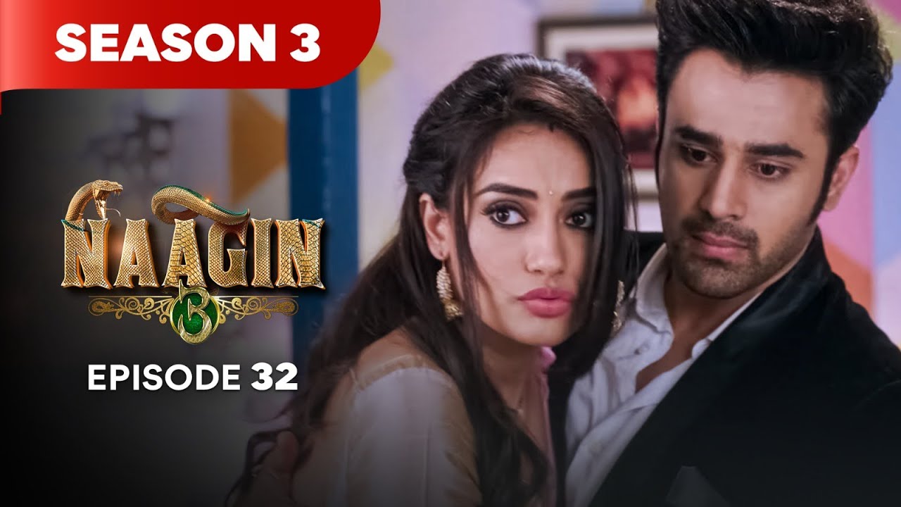 Naagin S3 Episode 32 | Supernatural Drama 2025