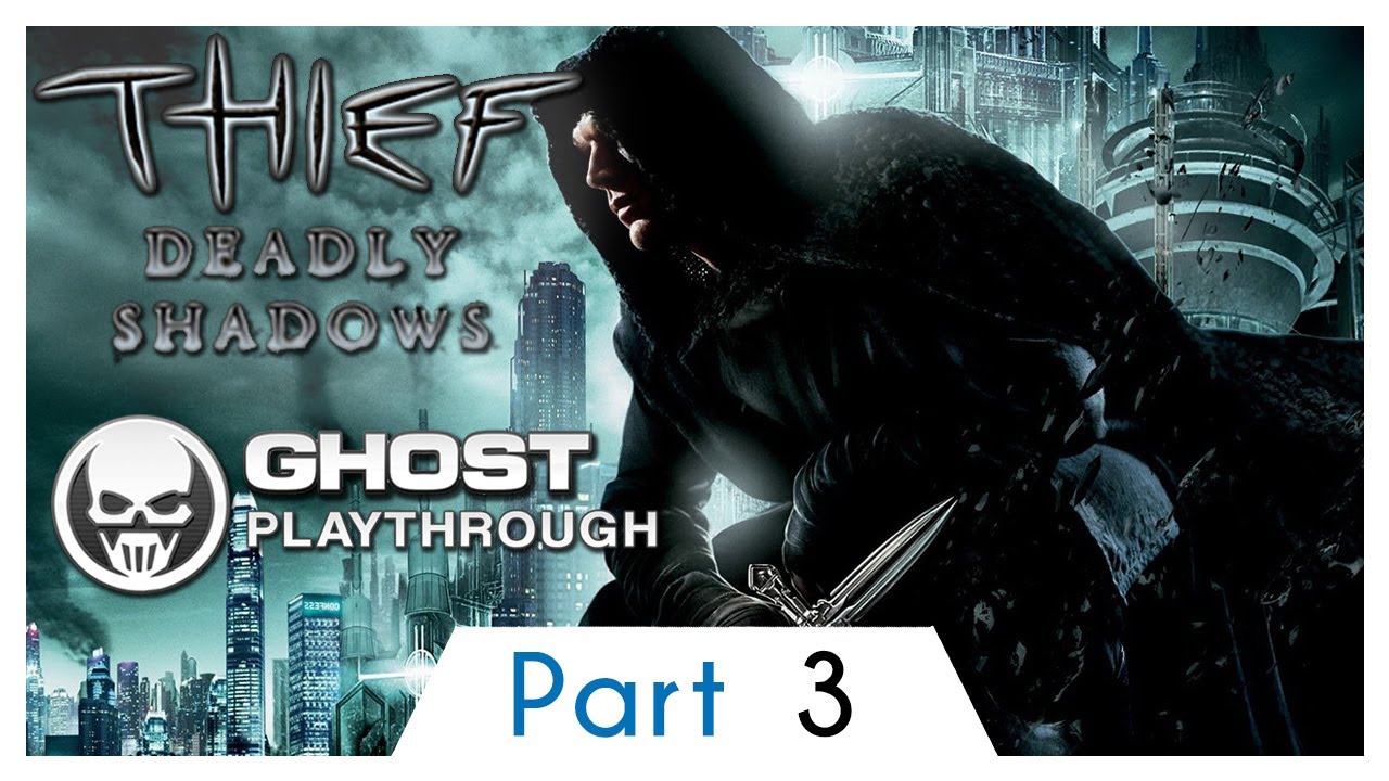 Thief Deadly Shadows Ghost Walkthrough Part 3 🕵️♂️