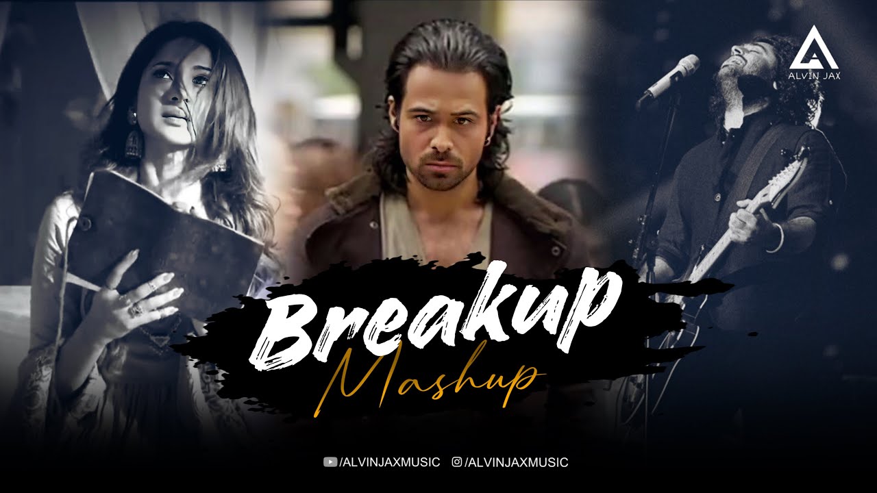 Breakup Mashup 2024 | Alvin Jax & Arijit Singh 🎶