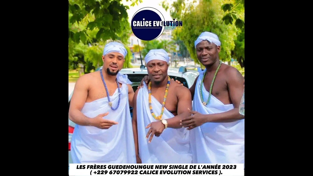 LES FRÈRES GUEDEHOUNGUE new single 2023 disponible sur ARTS ET CULTURE BÉNIN