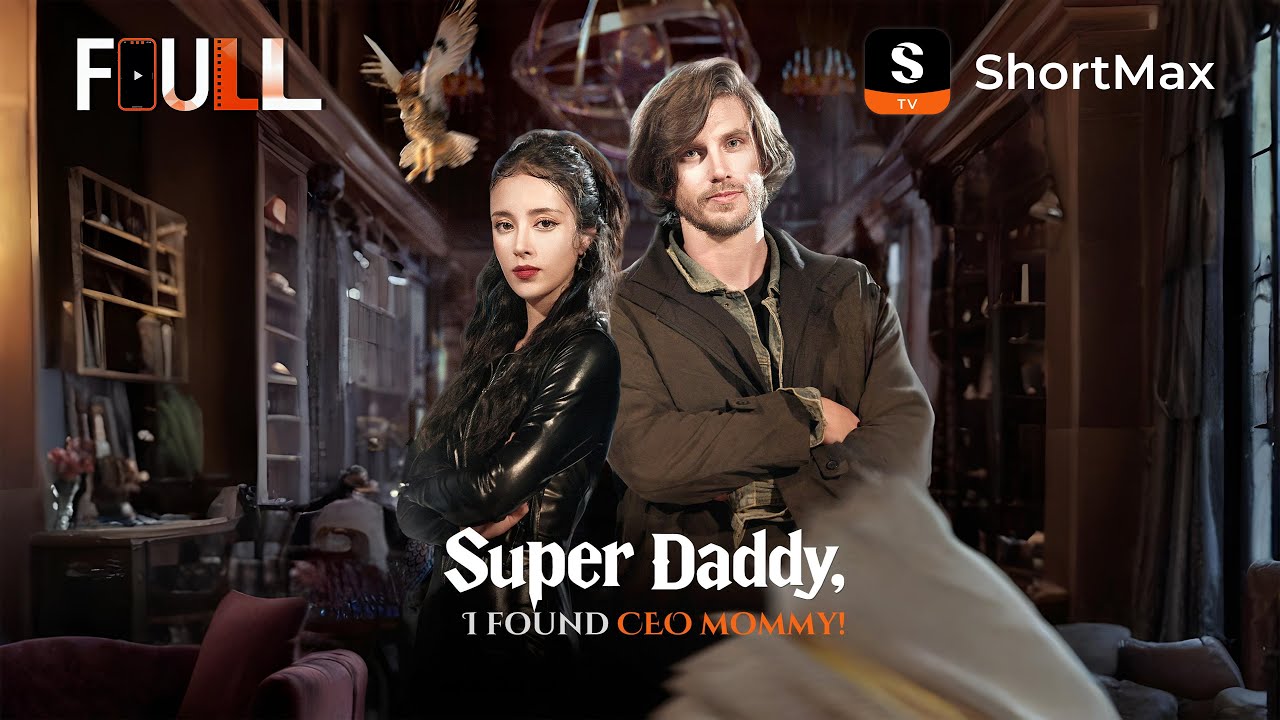 Super Daddy, I Found CEO Mommy! πΊ Full Episode on ShortMax