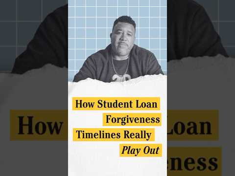 How student loan forgiveness timelines really play out