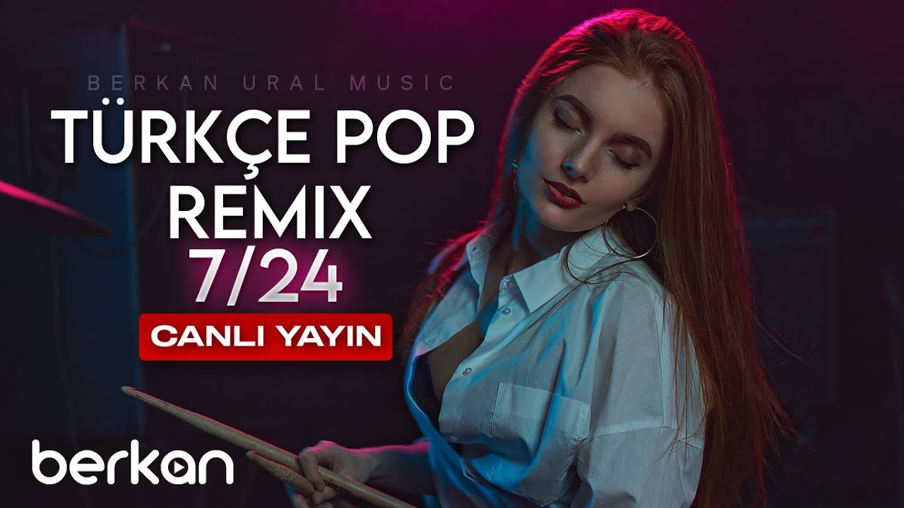 Türkçe Pop Remix Canlı Yayın 🔴 7/24 Kesintisiz