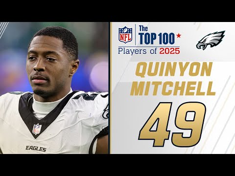 49: Quinyon Mitchell (CB, Eagles) | Top 100 Players of 2025