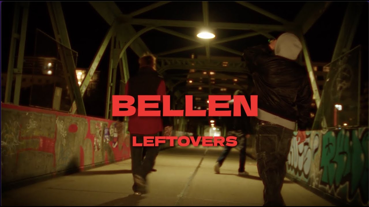 Leftovers - Bellen (Official Video) 🎶