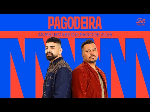 Playlist Pagodeira - As Melhores do Pagode 2025 🥁🎶
