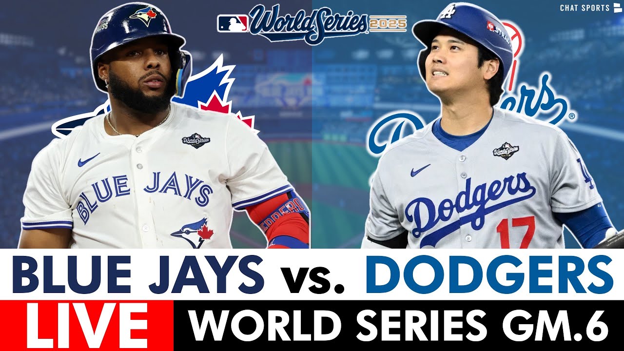 Dodgers vs. Blue Jays World Series Game 6 Live Stream: Score, Play-by-Play & Highlights 🏆