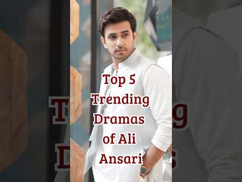 Top 5 Trending Dramas of Ali Ansari | Latest Pakistani Drama List 2025 #pakistanidramas #topdramas