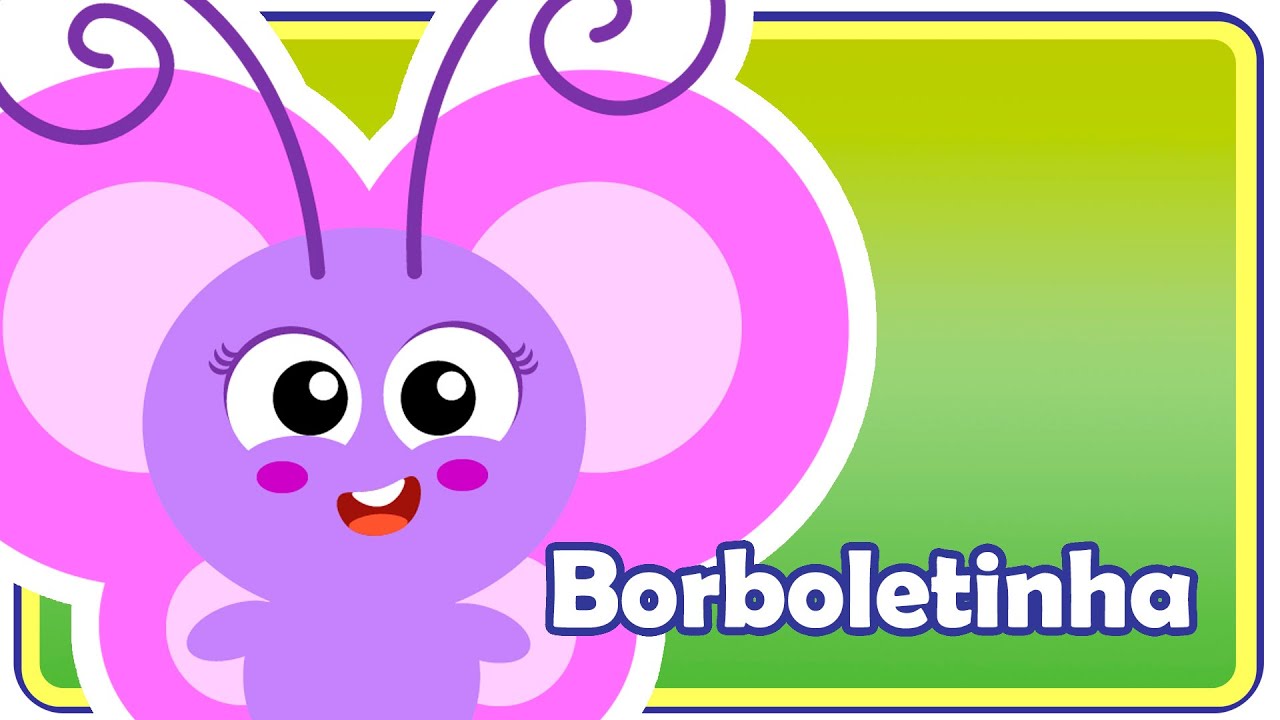 Borboletinha - Música Infantil Oficial 🦋