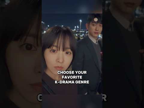 Choose your favorite K-DRAMA Genre #kdrama2025 #kdramaedit #kdramalovers