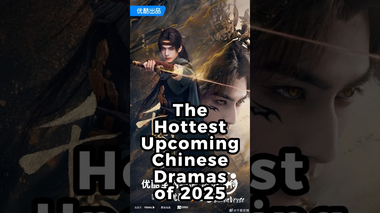 Must-Watch Chinese Dramas Coming in 2025 🌟