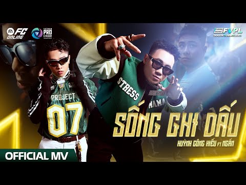 (OFFICIAL MV) SỐNG GHI DẤU - HUỲNH CÔNG HIẾU ft. NGẮN | THEME SONG FVPL | FVPL SUMMER 2025