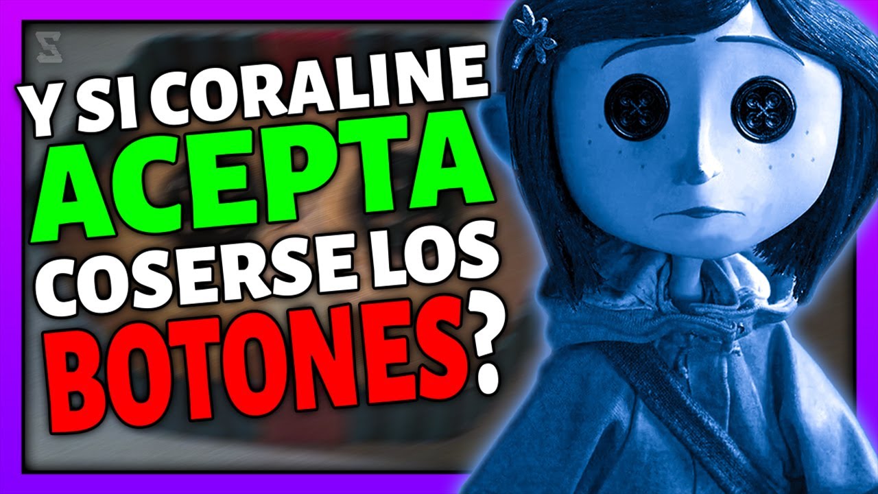 ¿Qué pasa si Coraline acepta coser los botones? 🤔
