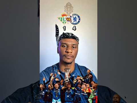 راب ملخص نهائي المؤتمرات الاوروبي 💙 وفوز تشيلسي الساحق على ريال بيتيس