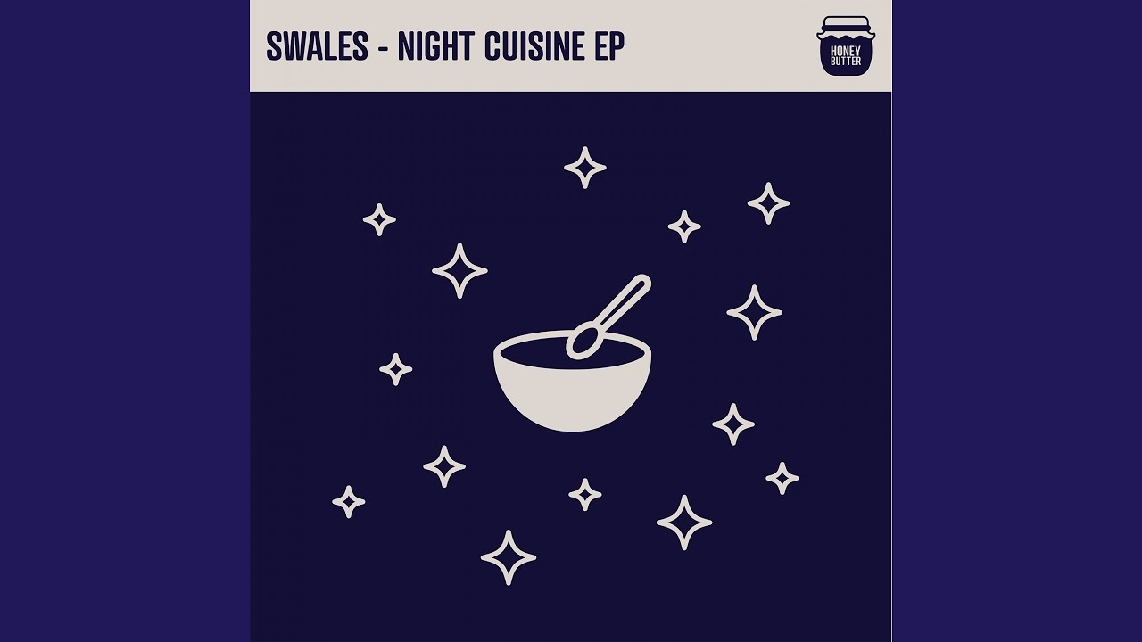 Night Cuisine by Swales 🎶