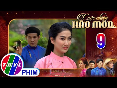 CUỘC CHIẾN HÀO MÔN - Tập 9[3]: Nếp đồng ý tham gia KẾ HOẠCH LỚN của Tài là vì... Hiếu Đôn