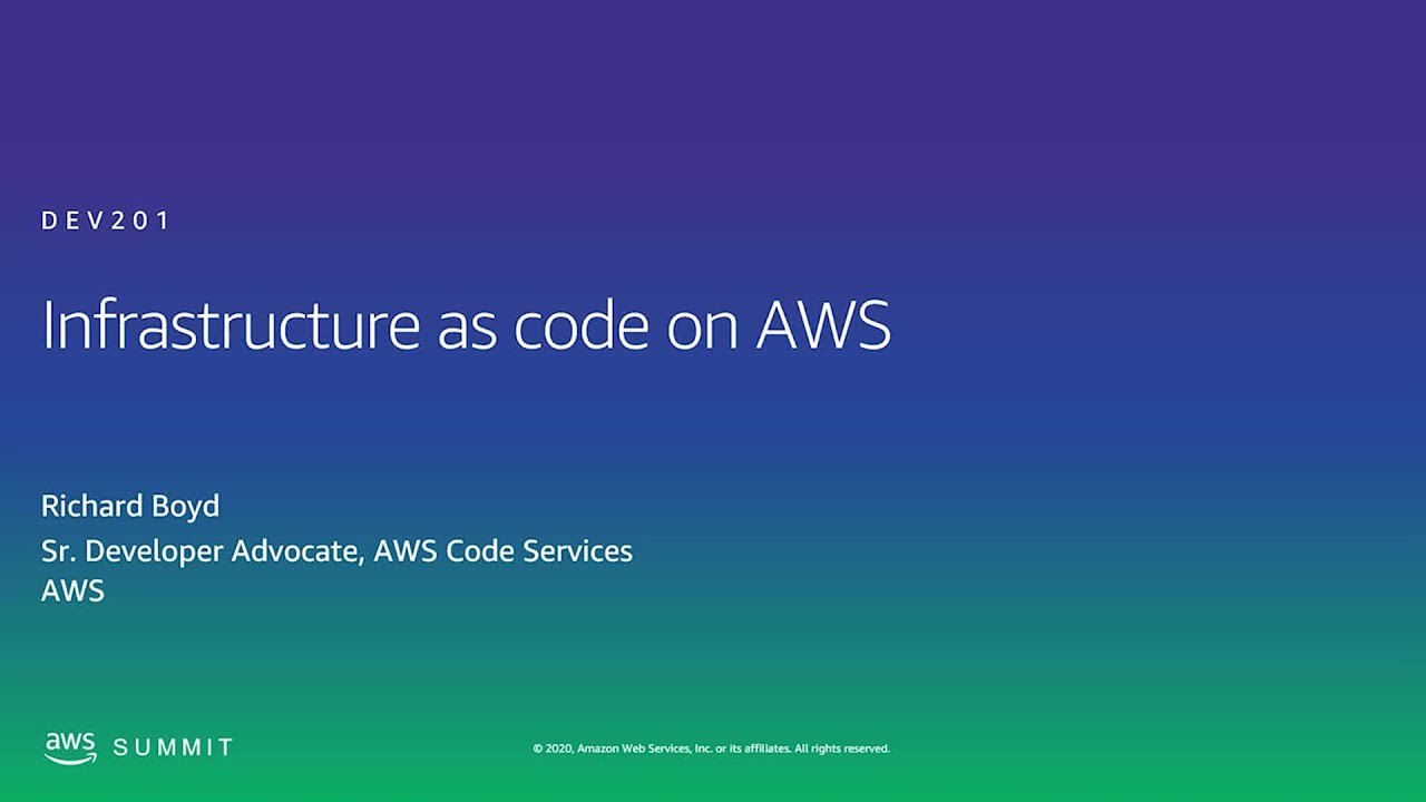 AWS AMER Summit 2020: Infrastructure as Code π