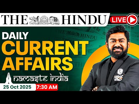 25 Oct 2025: Current Affairs Today | The Hindu Newspaper Analysis | Daily Current Affairs For UPSC