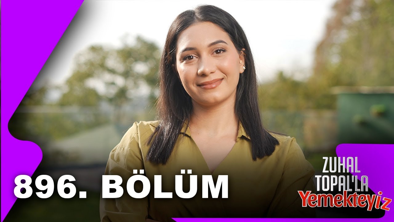 Zuhal Topal'la Yemekteyiz 896. Bölüm: Sultan'ın Menüsü ve Yarışma Sonuçları 🍽️