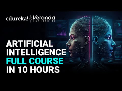Master AI in 10 Hours (2025) | The Ultimate AI Course (Learn AI in 10 Hours!) | Edureka