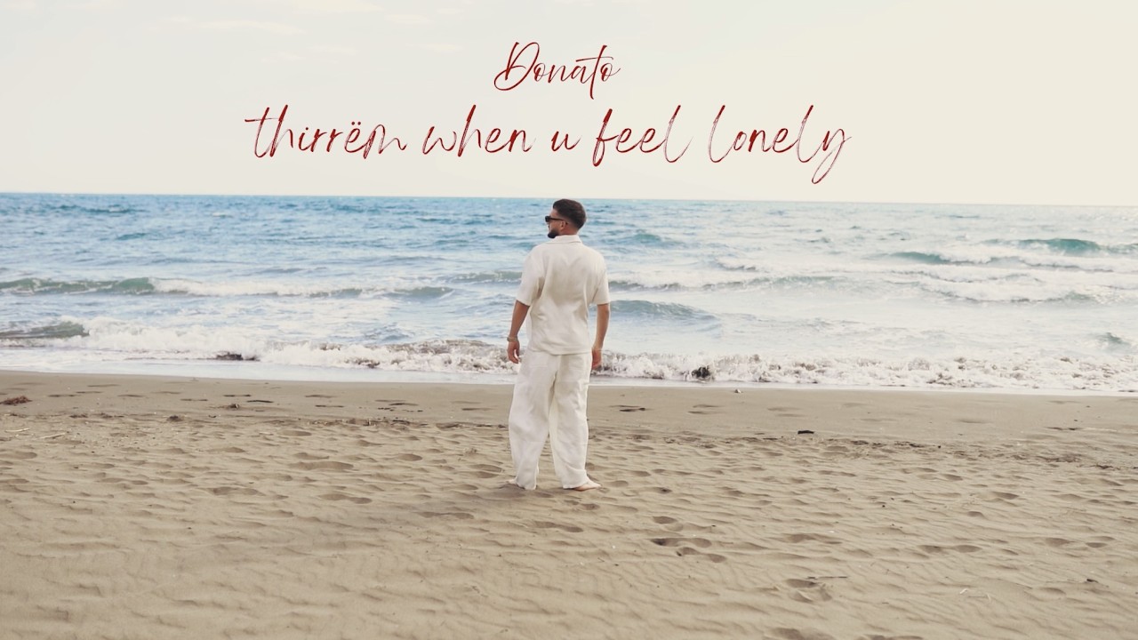 donato - thirrem when u feel lonely