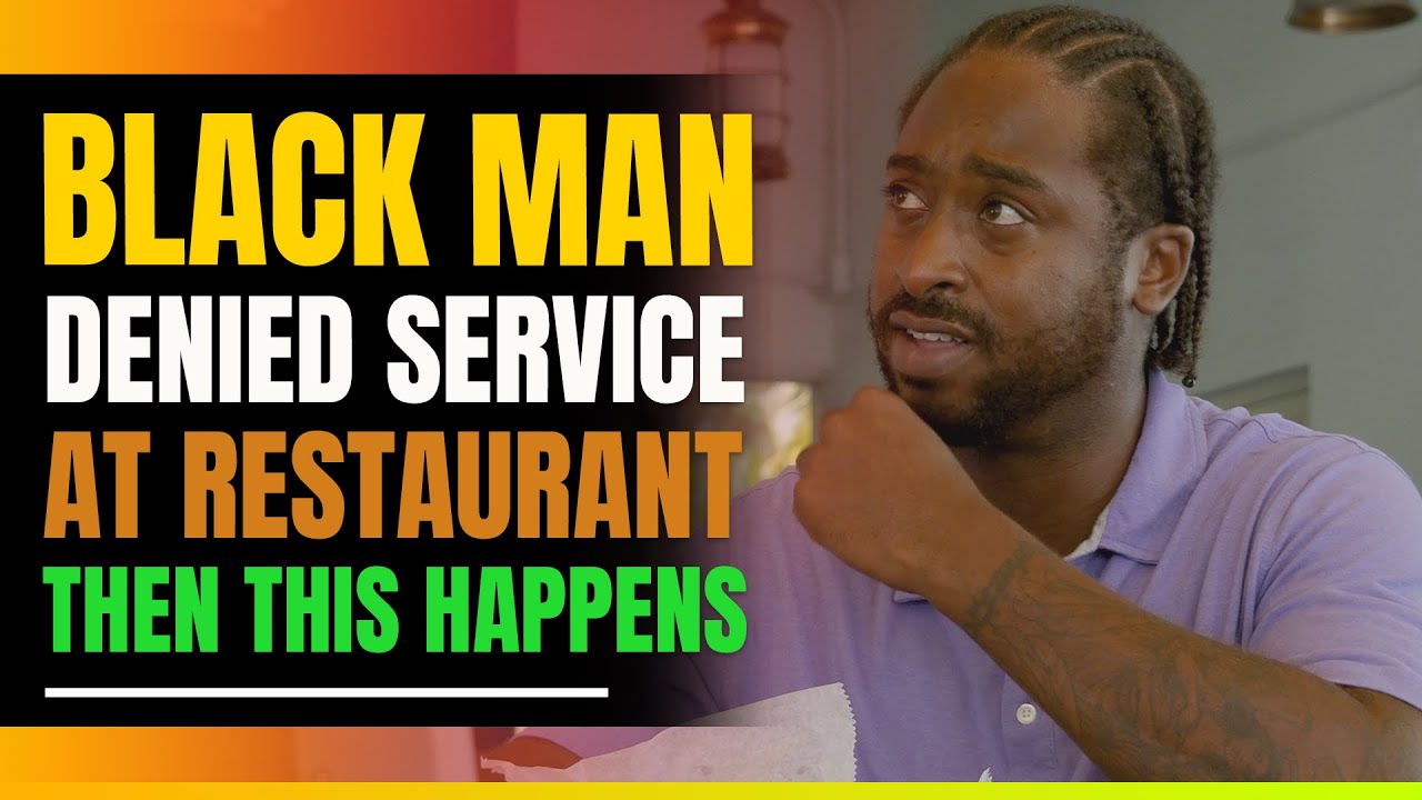 Black Man Denied Service, Then Unexpected Turn 🍽️