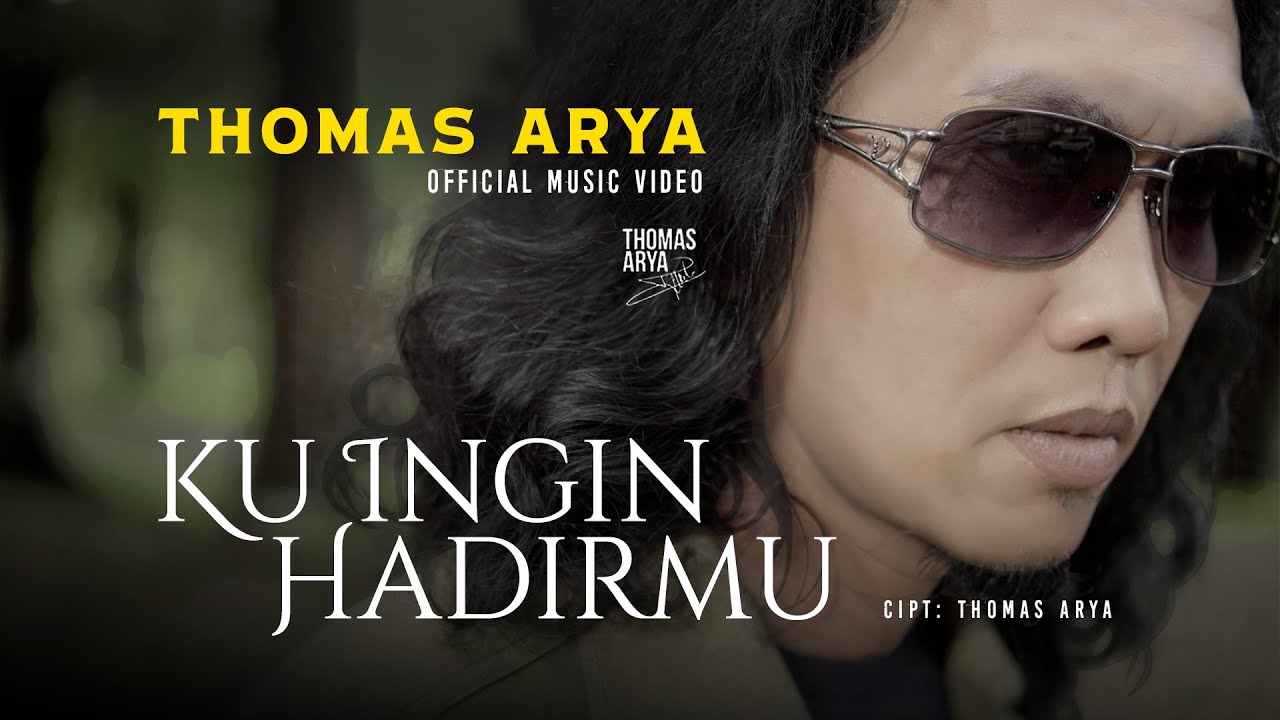 Thomas Arya - Ku Ingin Hadirmu πΆ Official Music Video