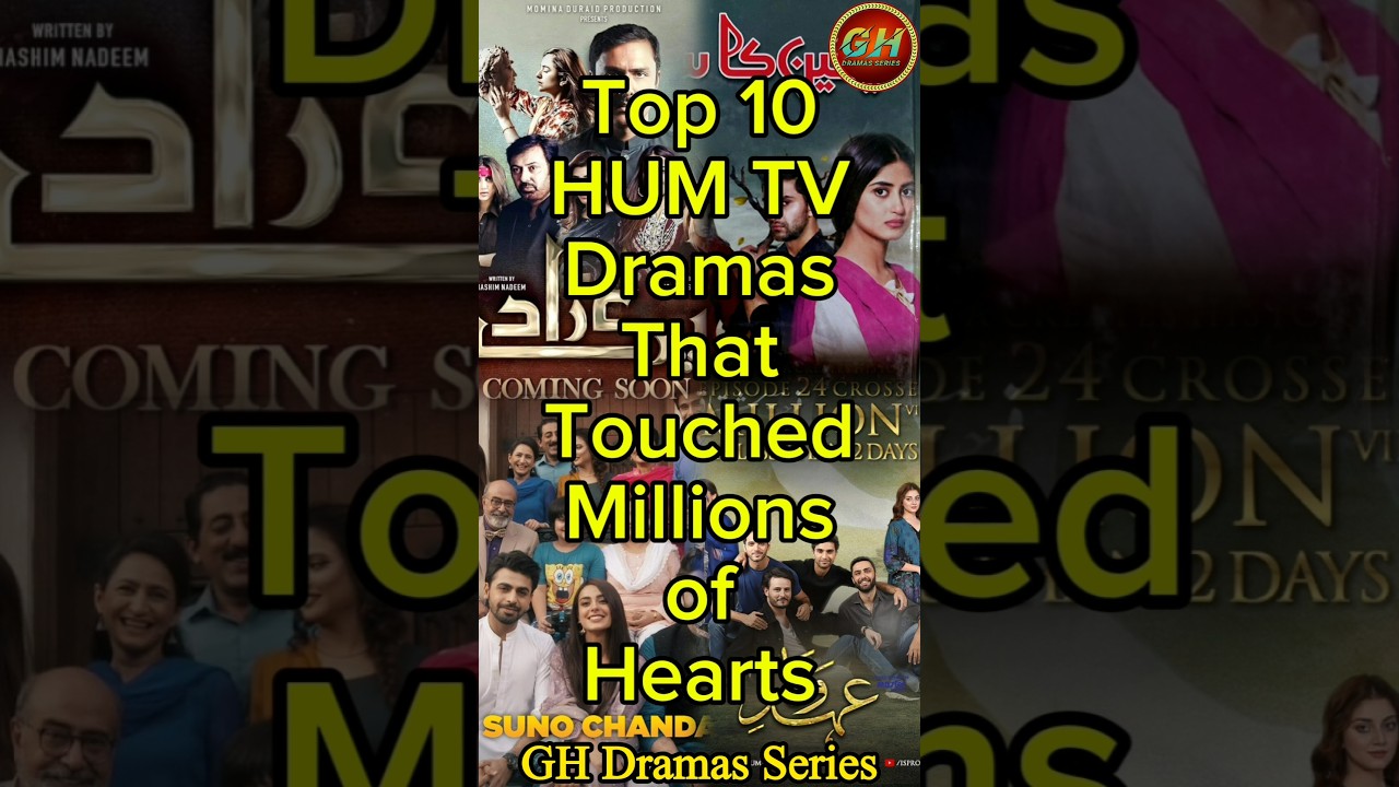 Top 10 Heartwarming HUM TV Dramas That Captivated Millions ❤️