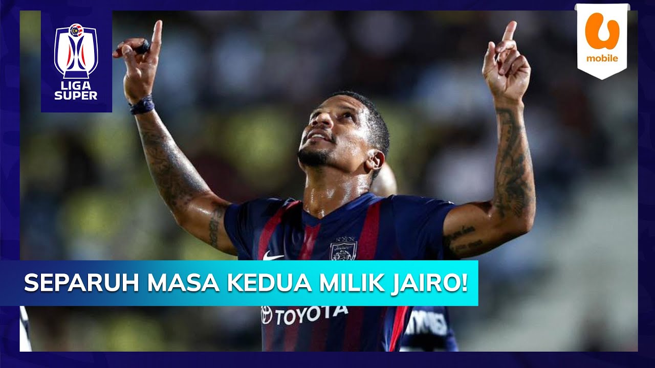Jairo vs Bergson: Perbandingan Penyerang Utama JDT Musim Liga Super 2025/26 ⚽