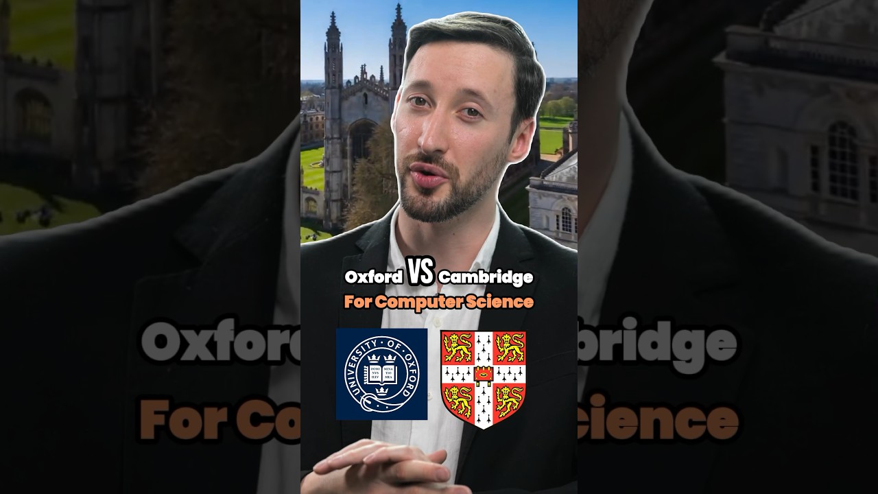 Oxford vs Cambridge for Computer Science: Which University is Right for You?