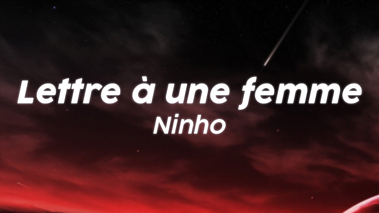 Ninho - Lettre à une femme 🎶