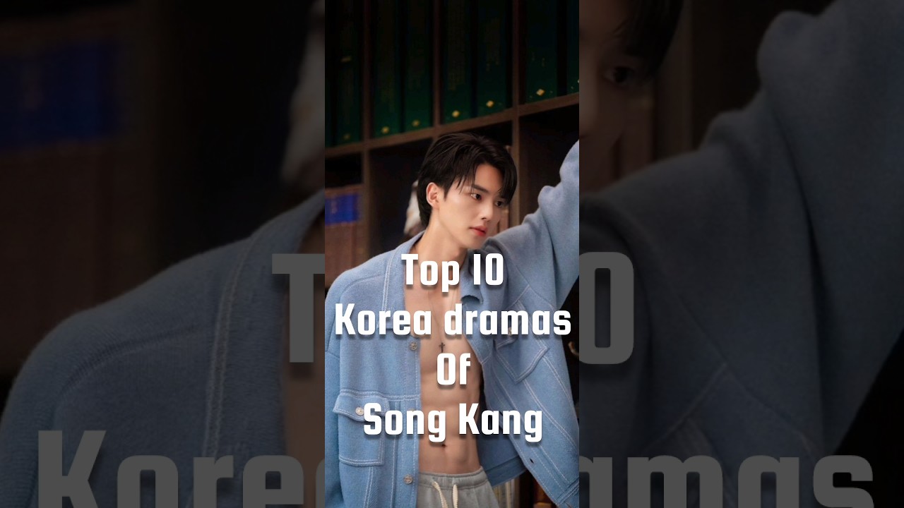 Top 10 Must-Watch Song Kang Dramas 🎬