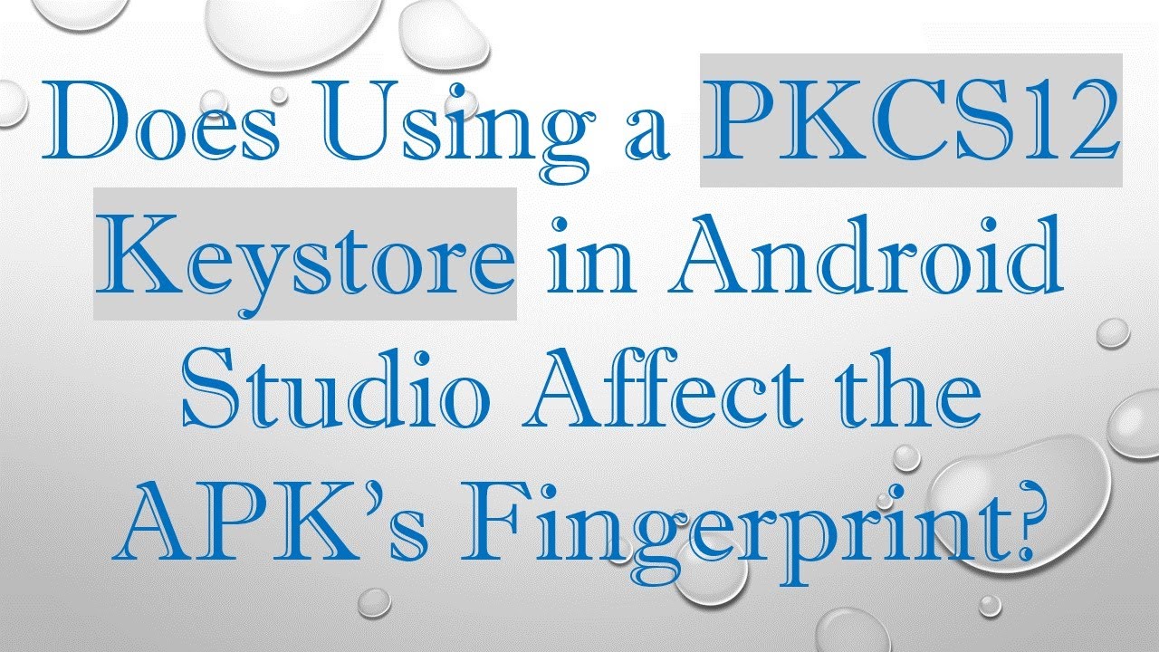 Does Using a PKCS12 Keystore Change Your Android APK's Fingerprint? 🔑