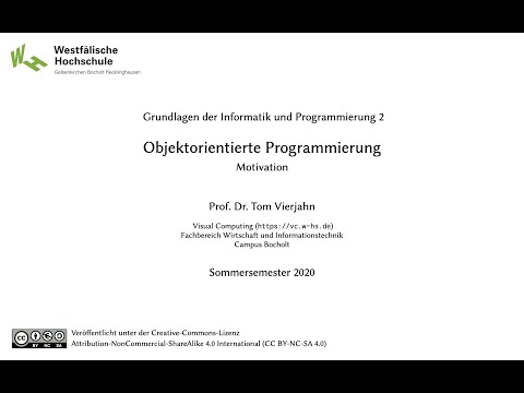 Grundlagen d. Informatik u. Programmierung 2: 2.1 Objektorientierte Progr. – Motivation (SoSe 2020)