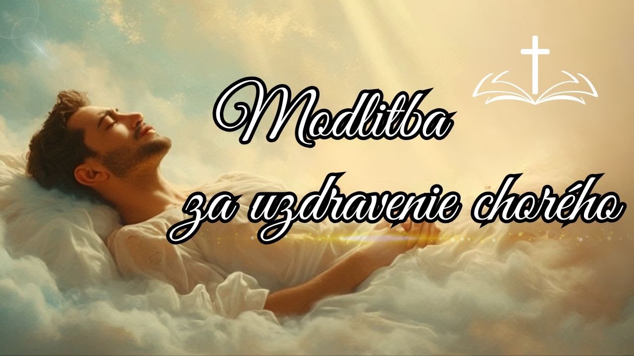 Silná modlitba za uzdravenie chorého – Darujte nádej a uzdravenie 🕊️