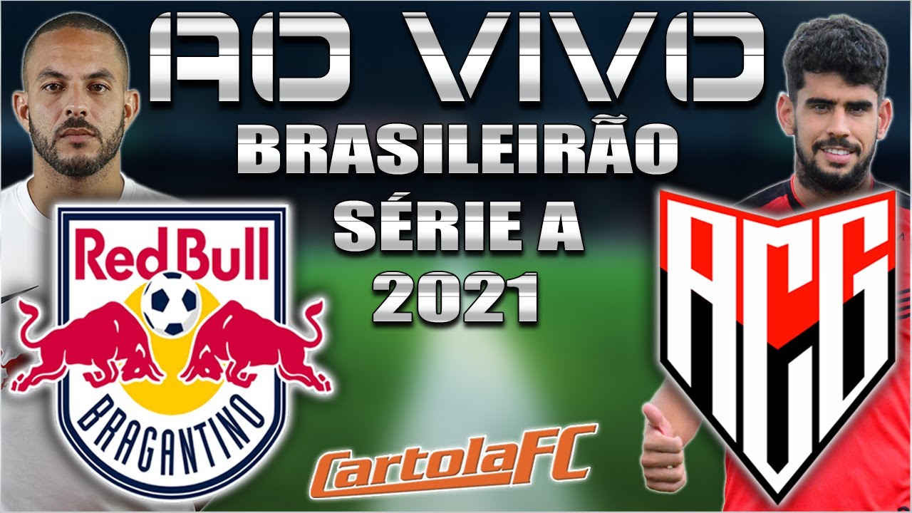 Bragantino vs Atlético GO Ao Vivo - Brasileirão 26ª Rodada ⚽