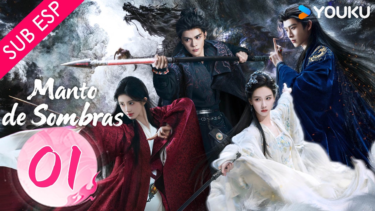 SUB ESP Manto de Sombras EP01 | Ju Jingyi & Más
