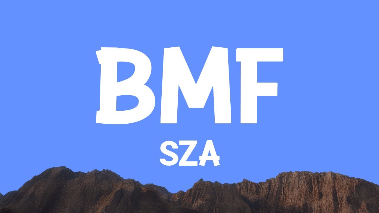 SZA - BMF Lyrics ๐ถ