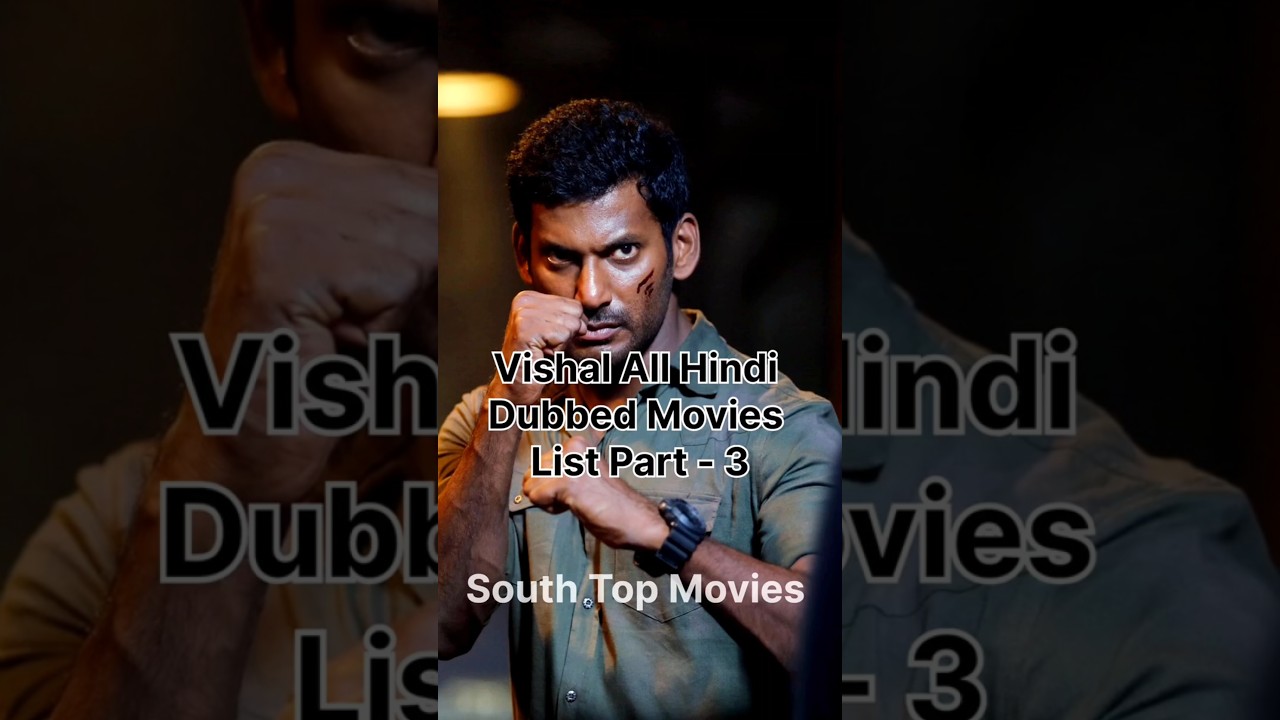 Vishal Hindi Dubbed Movies List - Part 3 🎬