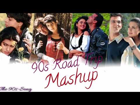90's Road Trip Love Mashup | 90's Love Songs| 90's Hits Hindi Songs| 90's Monsoon Songs| Old Is Gold