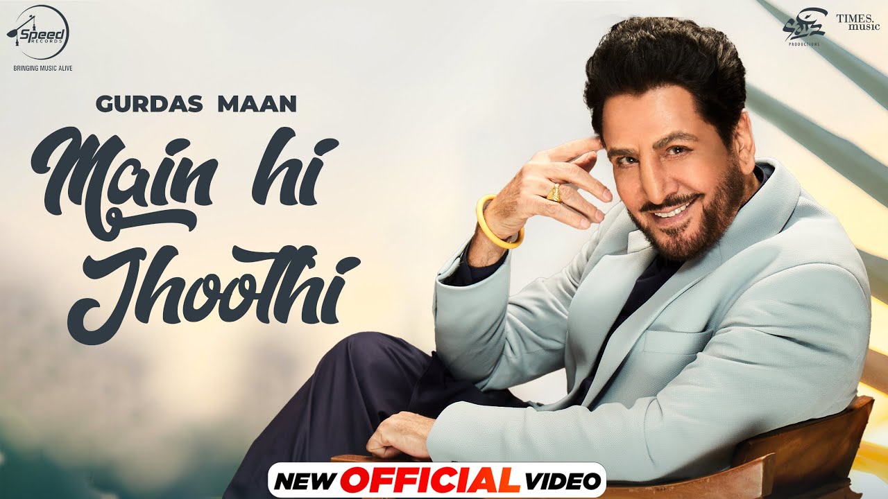 Gurdas Maan's New Punjabi Song 'Main Hi Jhoothi' (2024) | Jatinder Shah & Shivangi Joshi