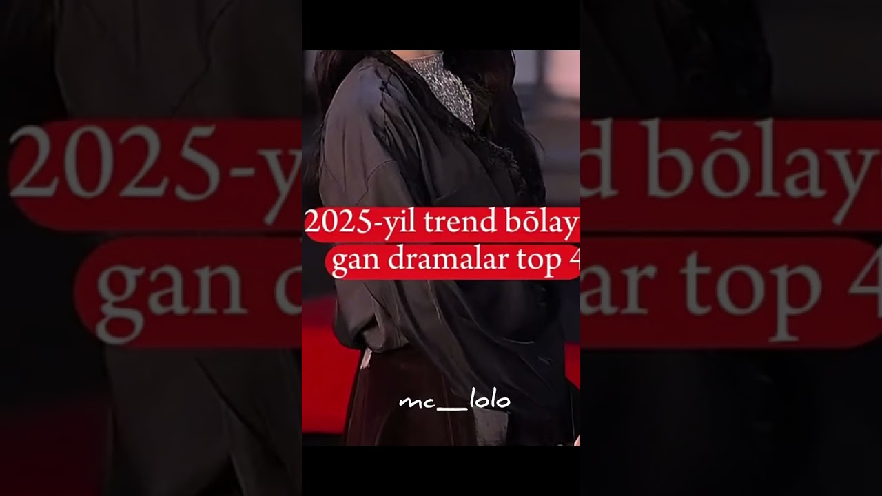 2025 Yilning Eng Yangi va Qiziqarli Dramalar Trendida! 🎬